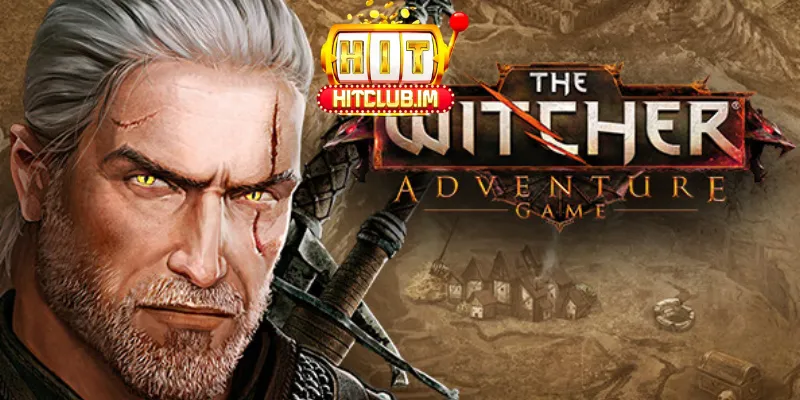 The Witcher là gì? Thế giới Dark Fantasy Đầy Kịch Tính tại Game Hot Hit Club